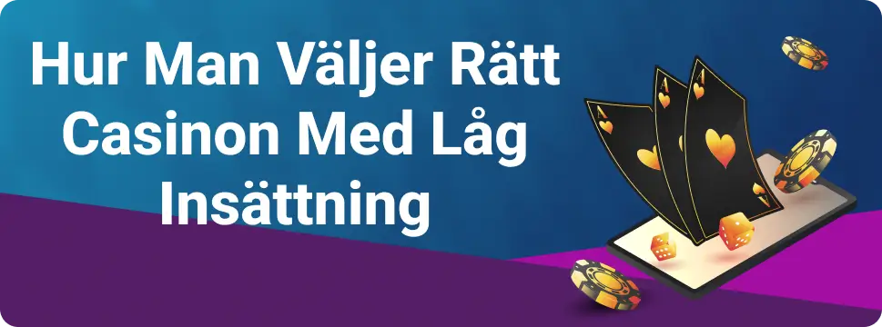 Hur Man Väljer Rätt Casinon Med Låg Insättning